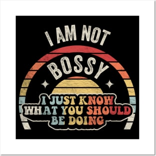 I Am Not Bossy I Just Know What You Should Be Doing Funny Boss Manager Mom Dad Gift Posters and Art